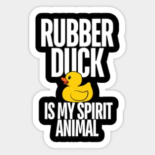 Rubber Duck Is My Spirit Animal Funny for Kids, Boys, Girl Sticker